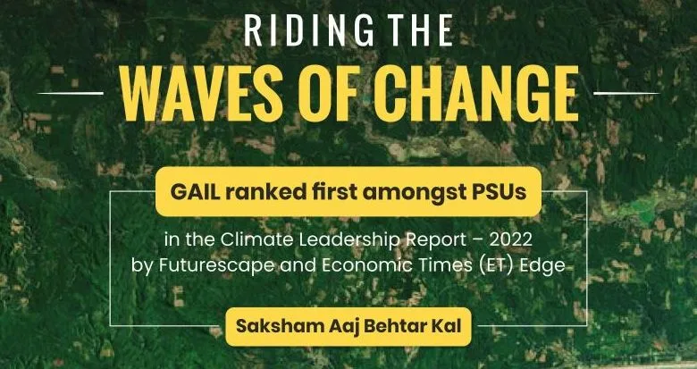 GAIL ranked first amongst PSUs and scored highest in the Climate Leadership Report