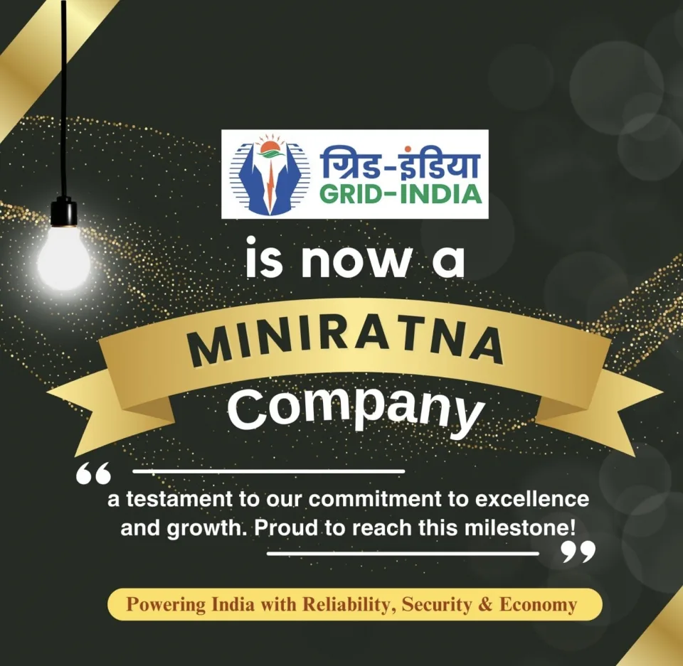 Govt of India has accorded the Miniratna status for GRID-INDIA.