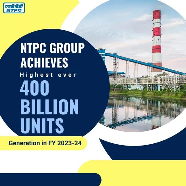 NTPC Group crosses 400 Billion Units (BU) of power generation in 2023-24