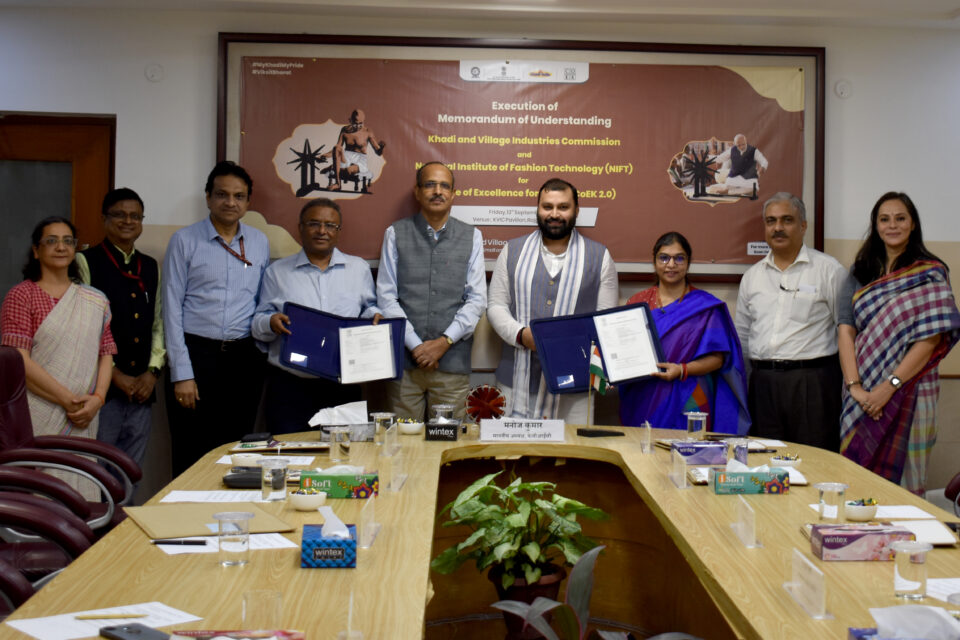 KVIC-NIFT signed the ‘Centre of Excellence for Khadi-2.0’ (CoEK-2.0) MoU