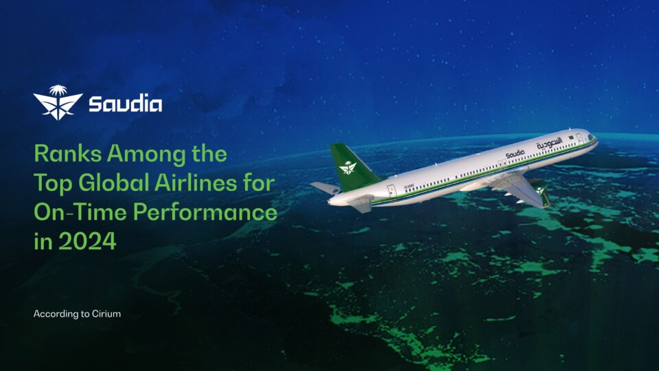 Saudia Achieves Global Leadership in On-Time Performance for 2024