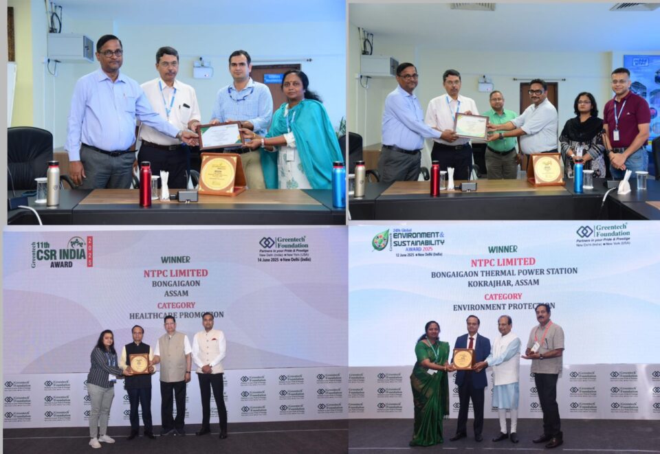 NTPC Bongaigaon Assam has been conferred with dual honours by the Greentech Foundation