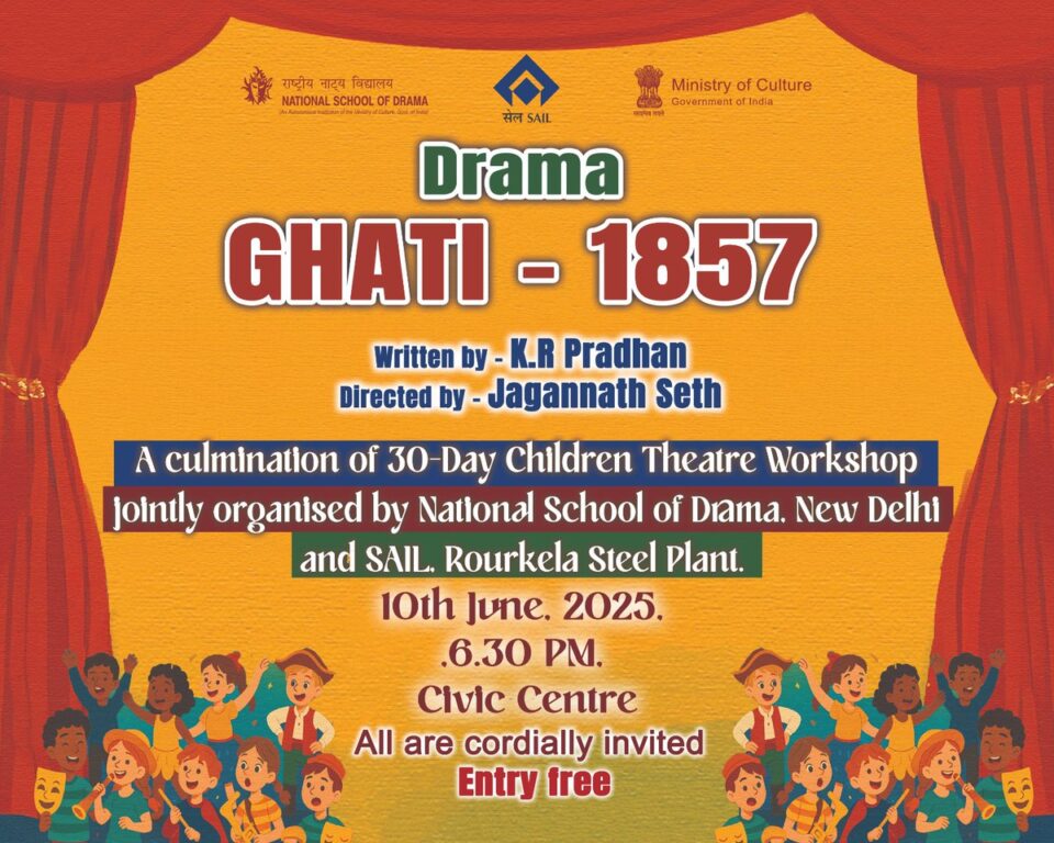 ‘Ghati-1857’- A drama by children of Rourkela trained by National School of Drama to be staged at Civic Centre on 10th June