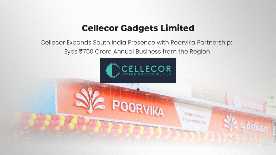 Cellecor Expands South India Presence with Poorvika Partnership