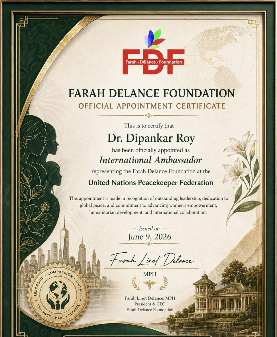 Dr Dipankar Roy Appointed International Ambassador for Farah Delance Foundation