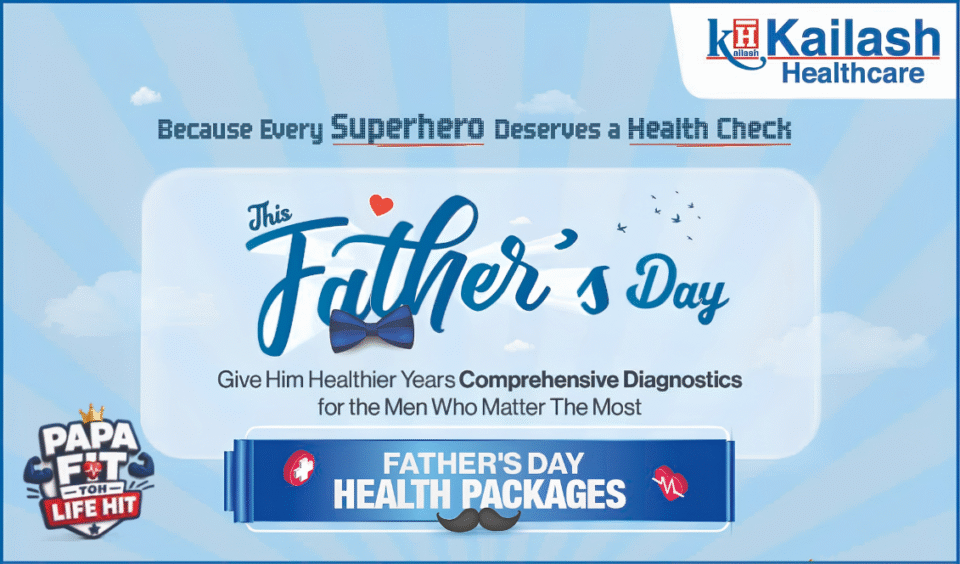 Kailash Healthcare Father's Day Preventive Health Campaign