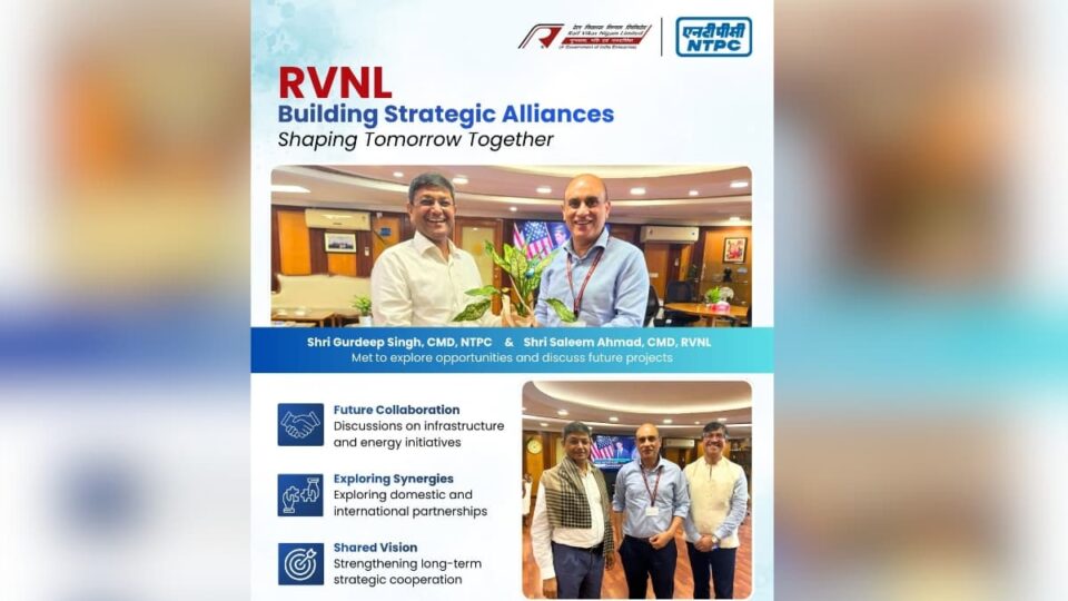 RVNL and NTPC Explore Strategic Opportunities to Enhance PSU Synergies