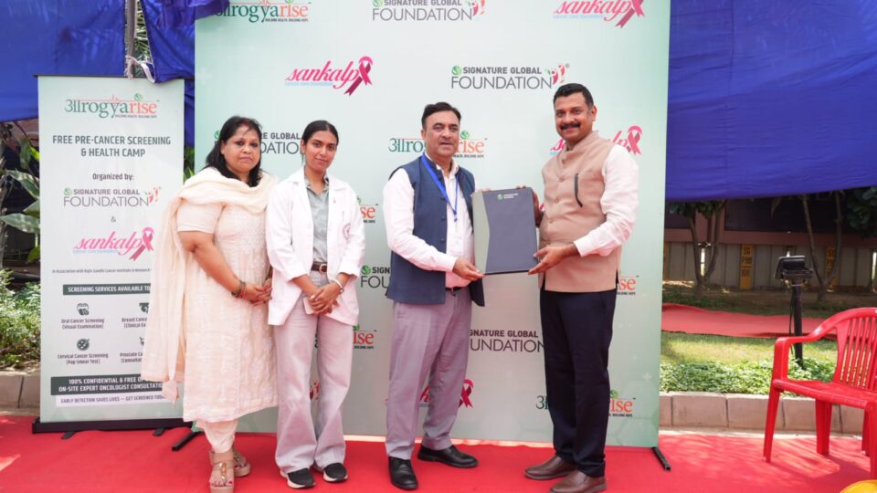 Signature Global Foundation cancer screening Aarogya Rise